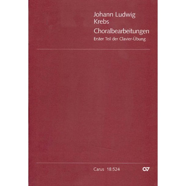Choralbearbeitungen. Erster Teil der Clavier-&Uuml;bung
