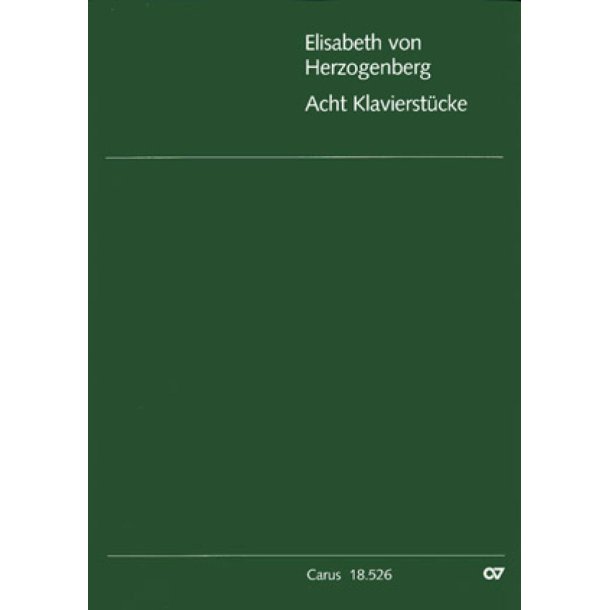 Elisabeth von Herzogenberg: Acht Klavierst&uuml;cke