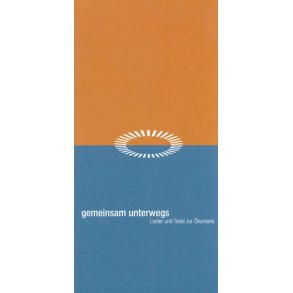 Gemeinsam unterwegs. Lieder und Texte zur Ökumene