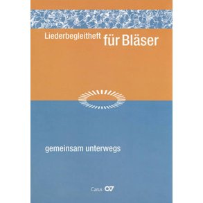 Liederbegleitheft für Bläser Gemeinsam Unterwegs : Lieder- und Gebetbuch für den Ökumenischen Kirchentag