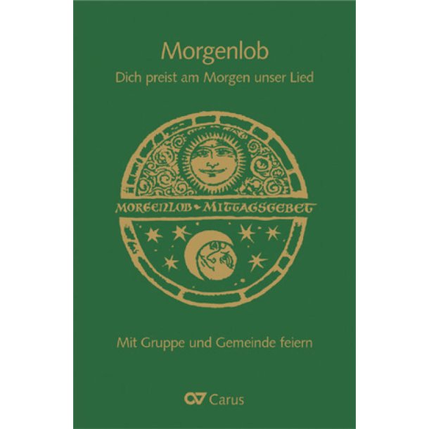 Morgenlob. Dich preist am Morgen unser Lied