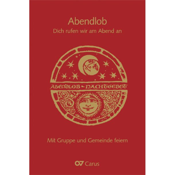 Abendlob. Dich rufen wir am Abend an