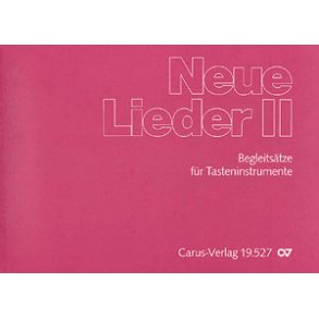 Neue Lieder II: Orgel-Begleitsätze