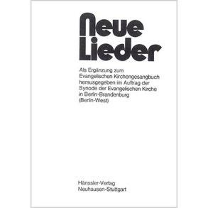 Neue Lieder: Melodieheft Berlin-Brandenburg