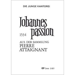 Johannespassion : Aus der Sammlung Pierre Attaignant