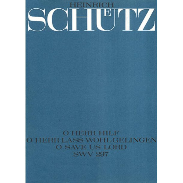 O Herr hilf, o Herr : aus: Kleine geistliche Konzerte I