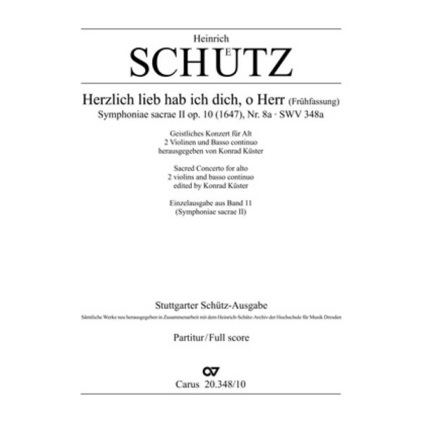 Herzlich lieb hab ich dich, o Herr [Fr&uuml;hfassung] : aus: Symphonia sacrae II