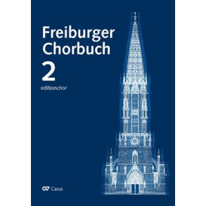 Freiburger Chorbuch 2. Editionchor