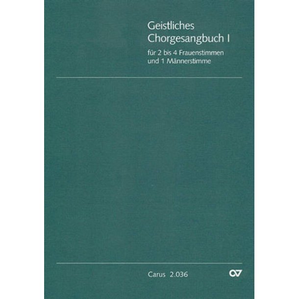 Geistliches Chorgesangbuch, Bd. 1