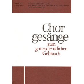 Chorgesänge zum gottesdienstlichen Gebrauch : Chorheft 10, Württ.
