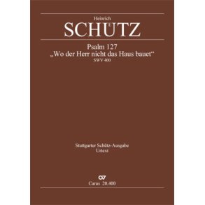 Wo der Herr nicht das Haus bauet : aus: Symphoniae Sacrae III