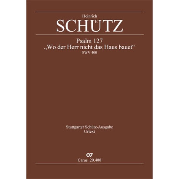Wo der Herr nicht das Haus bauet : aus: Symphoniae Sacrae III