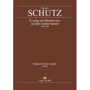 Es ging ein Sämann aus : Gleichnis vom vierfachen Ackerfeld. Aus: Symphoniae Sacrae III