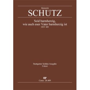 Seid barmherzig wie auch euer Vater barmherzig ist : aus: Symphoniae Sacrae III