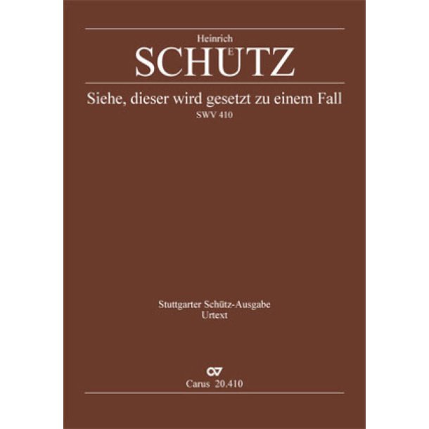 Siehe, dieser wird gesetzt zu einem Fall : aus: Symphoniae Sacrae III