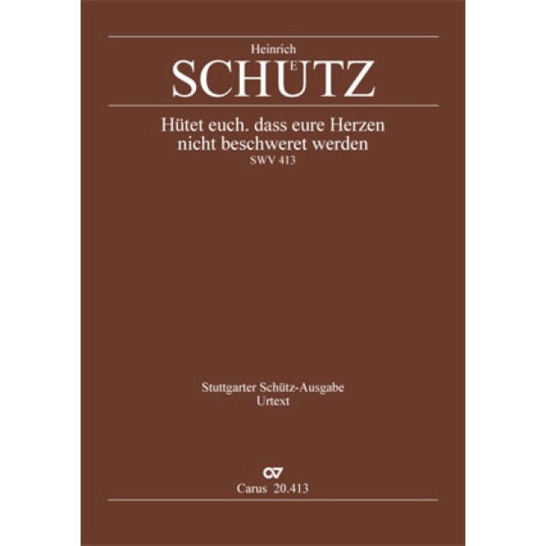 H&uuml;tet euch, da&szlig; eure Herzen nicht beschweret : aus: Symphoniae Sacrae III