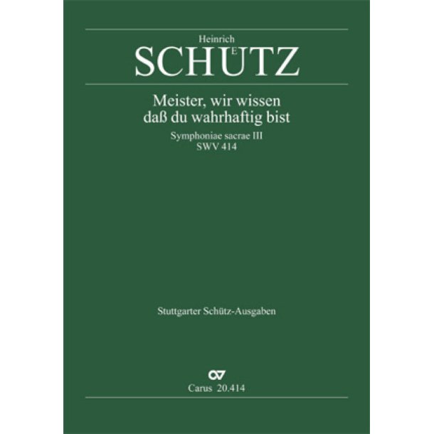 Meister, wir wissen, da&szlig; du wahrhaftig bist : aus: Symphoniae Sacrae III