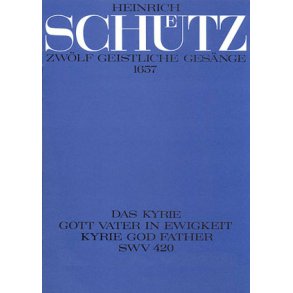 Kyrie, Gott Vater in Ewigkeit : aus: Zwölf geistliche Gesänge