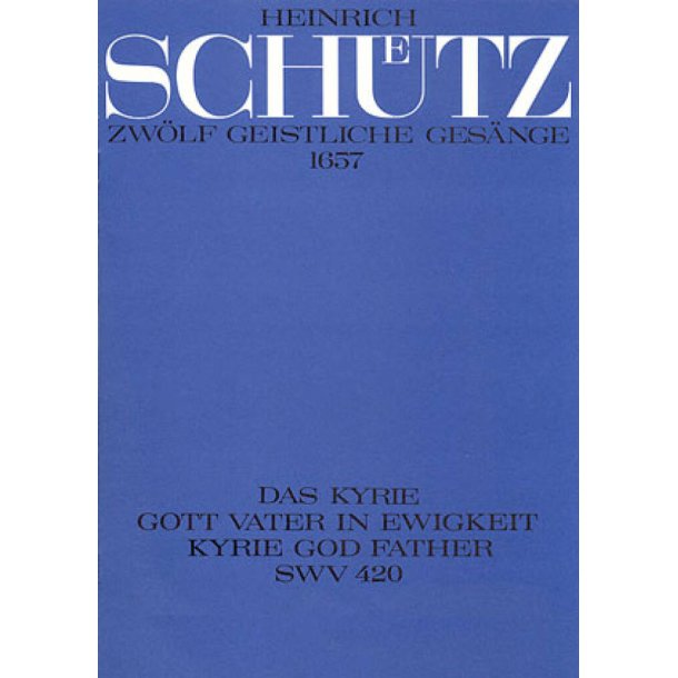 Kyrie, Gott Vater in Ewigkeit : aus: Zw&ouml;lf geistliche Ges&auml;nge