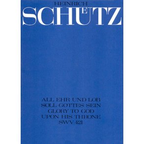 All Ehr und Lob soll Gottes sein : Antiphona angelorum. Aus: Zwölf geistliche Gesänge