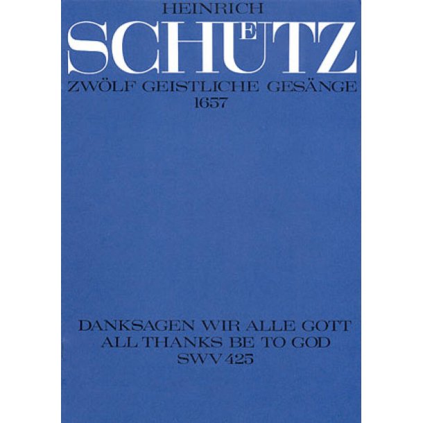 Danksagen wir alle Gott : aus: Zw&ouml;lf geistliche Ges&auml;nge