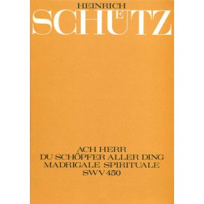 Ach Herr, du Schöpfer aller Ding : Madrigale spirituale