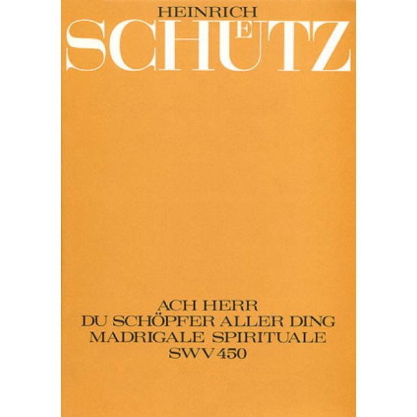 Ach Herr, du Sch&ouml;pfer aller Ding : Madrigale spirituale