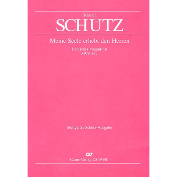 Meine Seele erhebt den Herrn : Magnificat. Aus: Des K&ouml;nigs und Propheten Davids 119. Psalm in 11 St&uuml;cken Opus ultimum