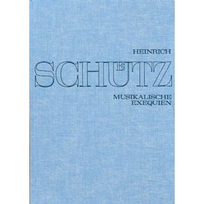 Musikalische Exequien [Gesamtausgabe, Bd. 8] : Stuttgarter Schütz-Ausgabe