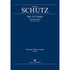 Der 119 Psalm : Schwanengesang SWV 482-492