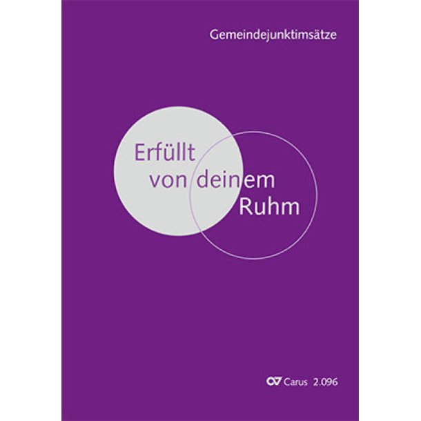 Erf&uuml;llt von deinem Ruhm : Gemeindejunktims&auml;tze zum EG