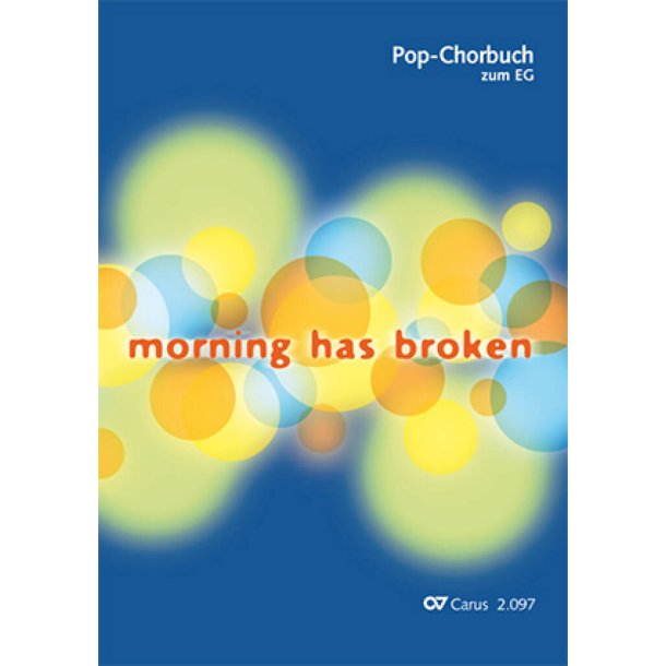 Pop-Chorbuch zum EG: Morning has broken