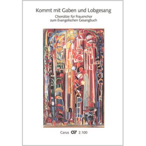 Chorsätze zum Evangelischen Gesangbuch, Heft 2 : Kommt mit Gaben und Lobgesang