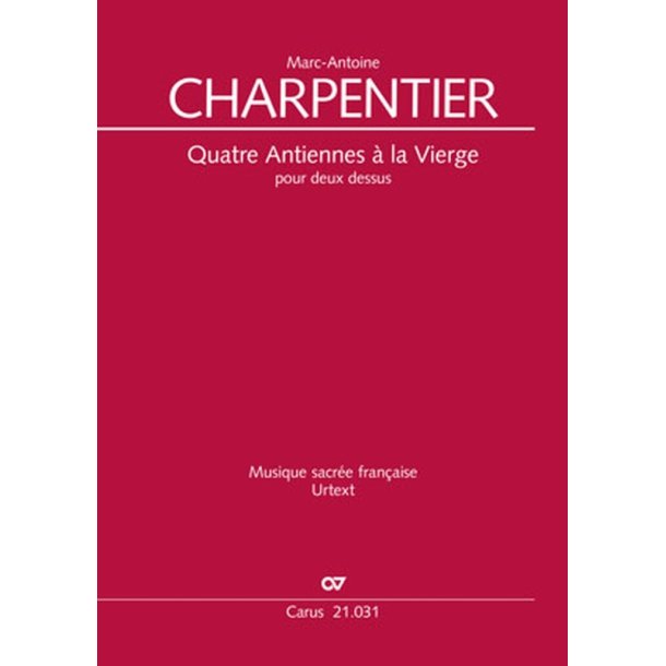 Quatre Antiennes &agrave; la Vierge pour deux dessus : Four Marian antiphons for two high voices - H 16, 21, 22, 32