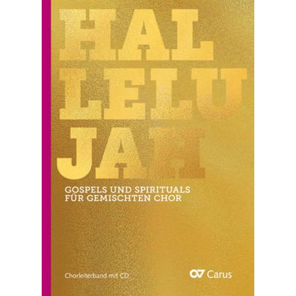 Hallelujah : Gospels und Spirituals F&uuml;r Gemischten Chor