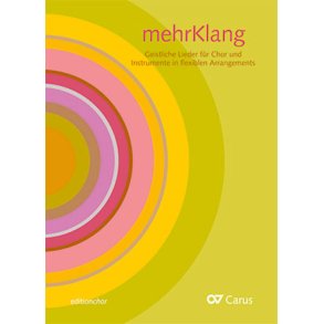 Mehrklang : Geistliche Lieder Für Chor Und Instrumente In Flexiblen Arrangements