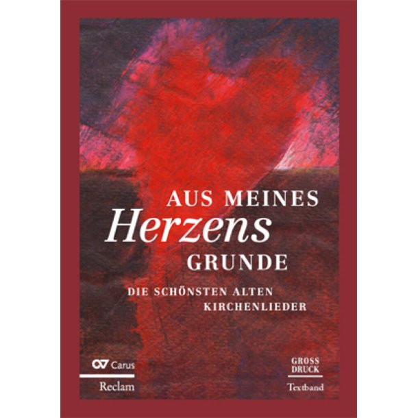 Aus meines Herzens Grunde : Die sch&ouml;nsten alten Kirchenlieder