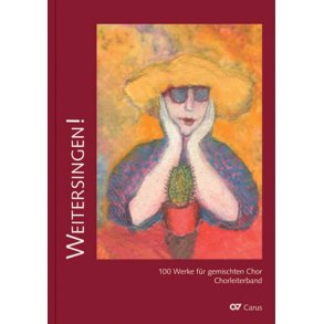 Weitersingen! 100 Chorsätze für Ältergewordene