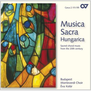 Musica Sacra Hungarica : Geistliche Chormusik des 20 jahrh