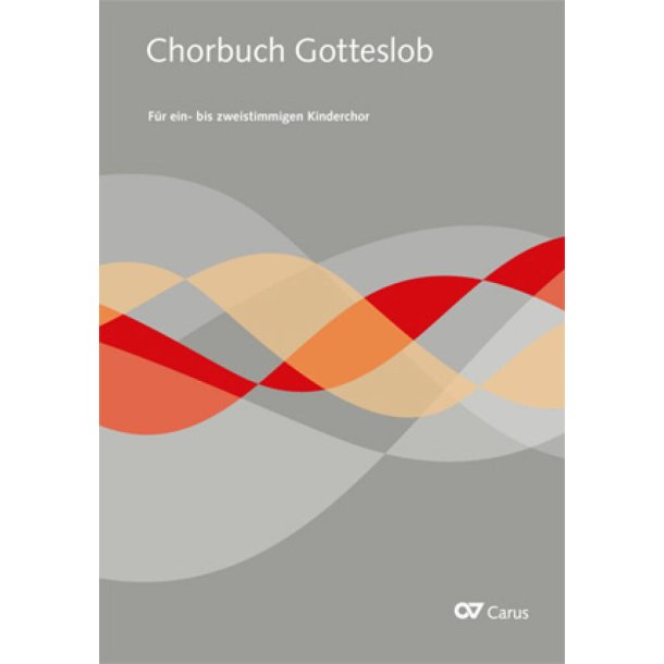 Chorbuch Gotteslob : Kinderchor oder erg&auml;nzenden Frauenchor