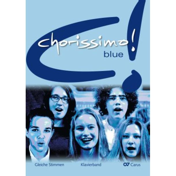 Chorissimo! Blue. Klavierband : Schulchorbuch f&uuml;r gleiche Stimmen.