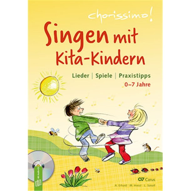 chorissimo! Singen mit Kita-Kindern : Lieder, Spiele, Praxistipps 0-7 Jahre