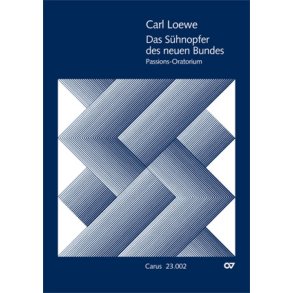 Das Sühnopfer des neuen Bundes : Passionsoratorium