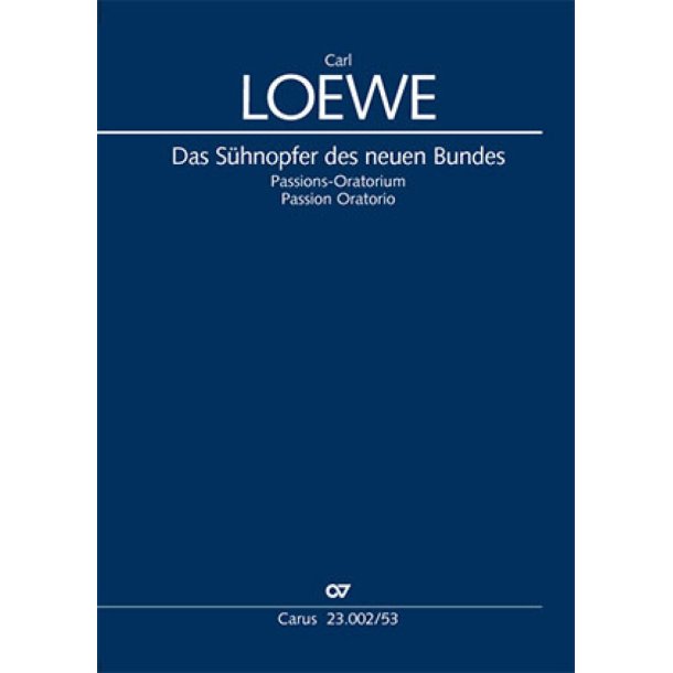 Das S&uuml;hnopfer Des Neuen Bundes : Passions-Oratorium