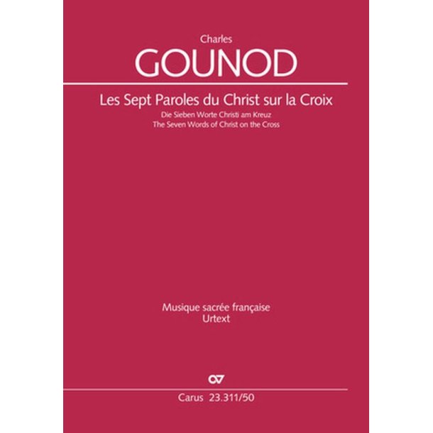 Les Sept Paroles du Christ sur la Croix : Die Sieben Worte Christi am KreuzCG 147, 1855