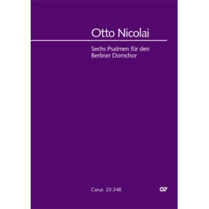 Nicolai: Sechs Psalmen für den Berliner Domchor