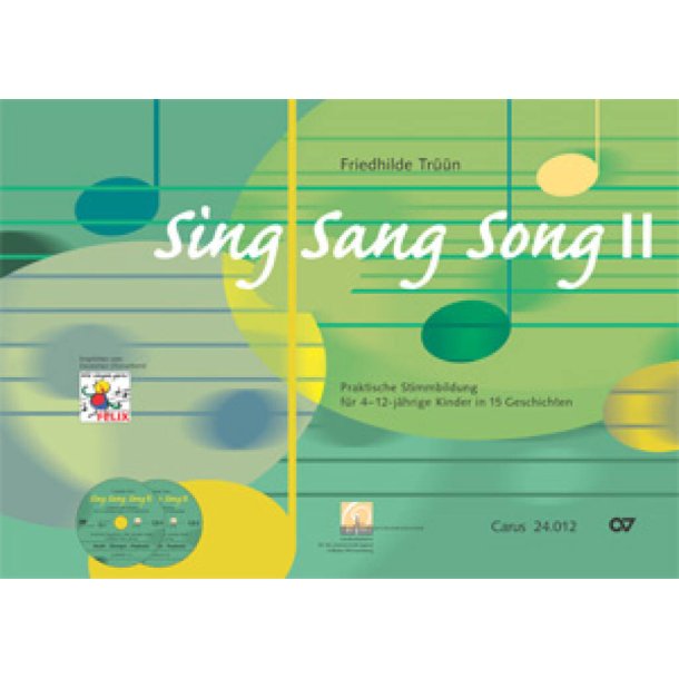 Sing Sang Song II : Praktische Stimmbildung f&uuml;r 4-12-j&auml;hrige Kinder in 15 Geschichten
