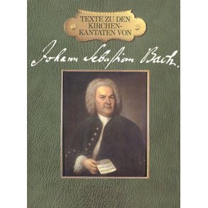 Texte zu den Kirchenkantaten Bachs