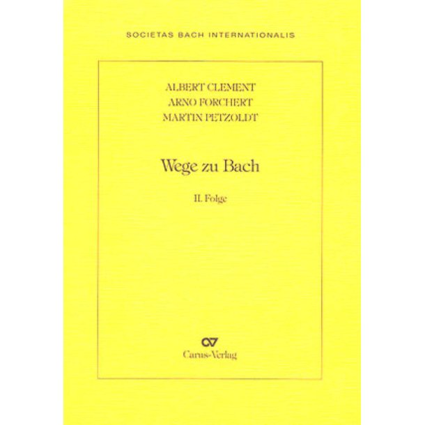 Wege zu Bach II : Drei Aufs&auml;tze