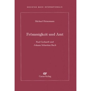 Frömmigkeit und Amt : Paul Gerhardt und Johann Sebastian Bach